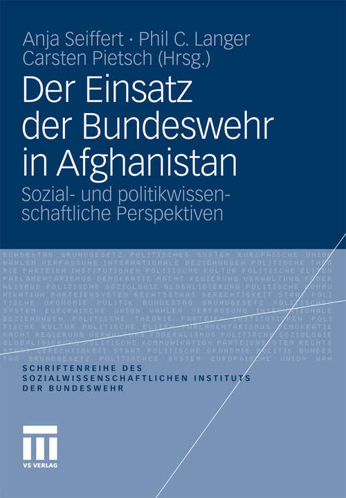 Book cover of Der Einsatz der Bundeswehr in Afghanistan: Sozial- und politikwissenschaftliche Perspektiven (2012) (Schriftenreihe des Sozialwissenschaftlichen Instituts der Bundeswehr)