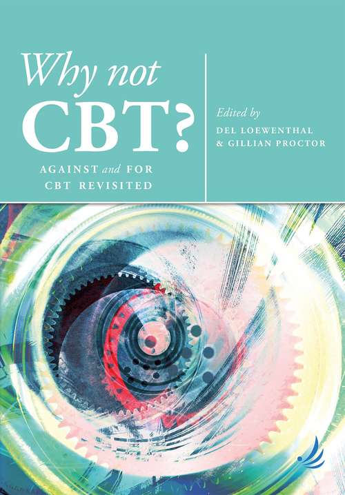 Book cover of Why Not CBT? (PDF): Against And For CBT Revisited (Second)