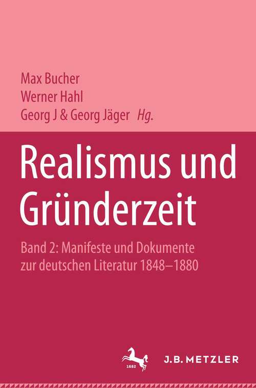 Book cover of Realismus und Gründerzeit, Band 2: Manifeste und Dokumente: Manifeste und Dokumente zur deutschen Literatur 1848-1880 (1. Aufl. 1975)
