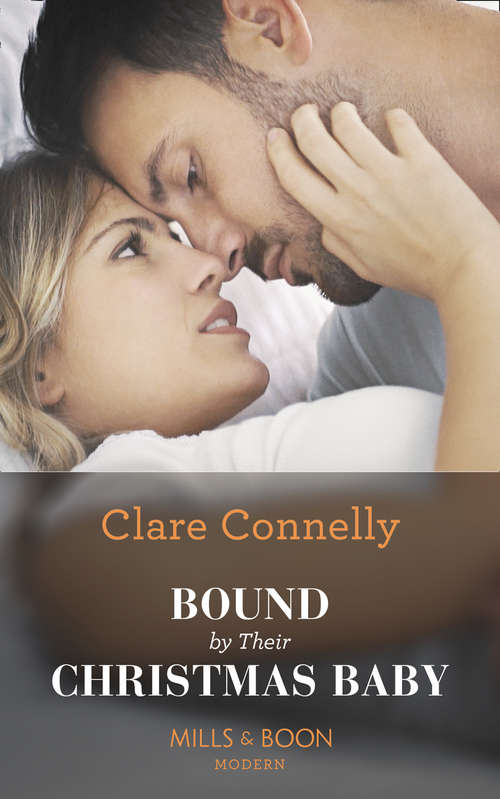 Book cover of Bound By Their Christmas Baby: Pregnant By The Desert King / The Virgin's Sicilian Protector / Married For His One-night Heir / Bound By Their Christmas Baby (ePub edition) (Christmas Seductions #2)