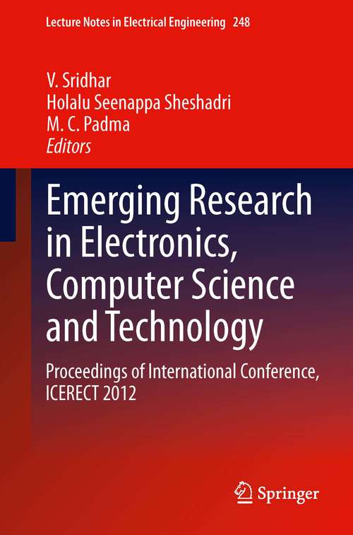 Book cover of Emerging Research in Electronics, Computer Science and Technology: Proceedings of International Conference, ICERECT 2012 (2014) (Lecture Notes in Electrical Engineering #248)