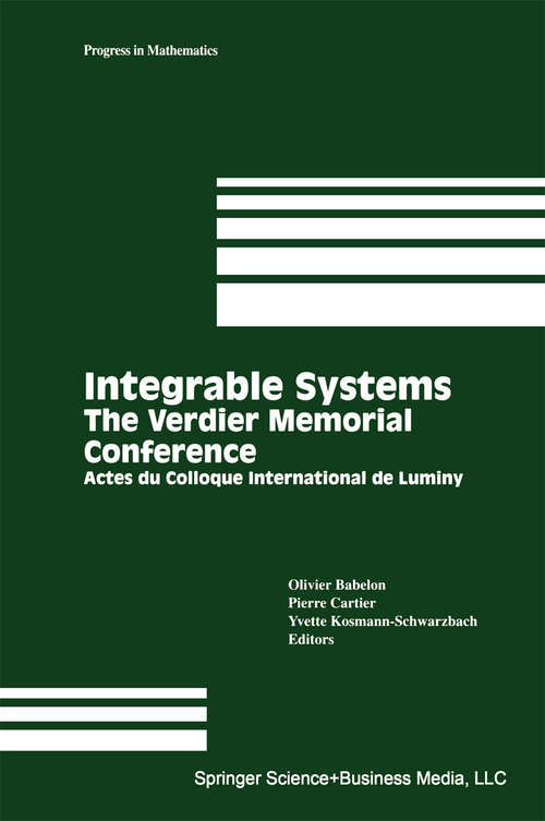 Book cover of Integrable Systems: The Verdier Memorial Conference Actes du Colloque International de Luminy (1993) (Progress in Mathematics #115)