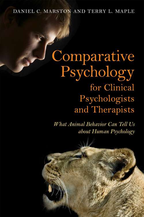 Book cover of Comparative Psychology for Clinical Psychologists and Therapists: What Animal Behavior Can Tell Us about Human Psychology