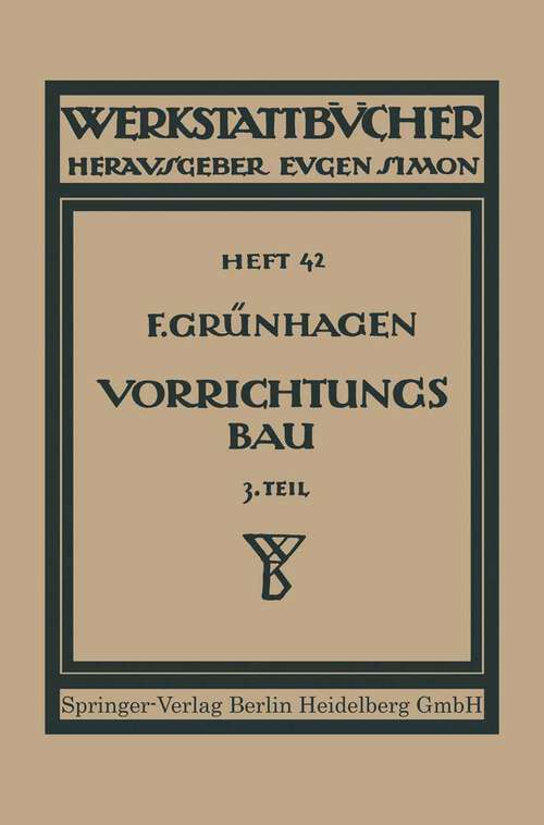Book cover of Der Vorrichtungsbau (1930) (Werkstattbücher)