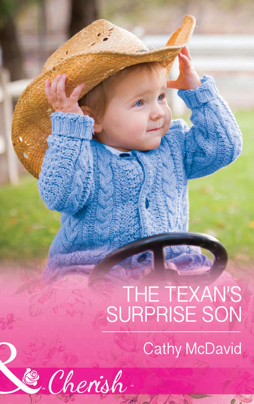 Book cover of The Texan's Surprise Son: The Cowboy Seal The Texan's Surprise Son His Favorite Cowgirl A Rancher's Redemption (ePub First edition) (Texas Rodeo Barons #6)