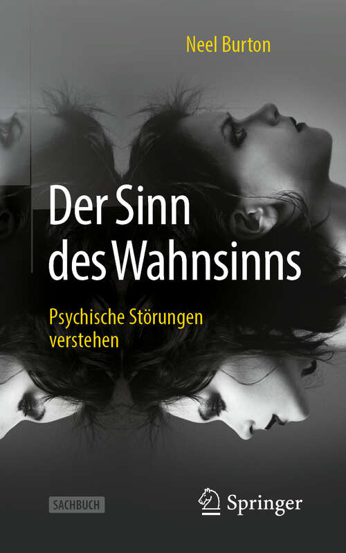 Book cover of Der Sinn des Wahnsinns: Psychische Störungen verstehen (1. Aufl. 2011)