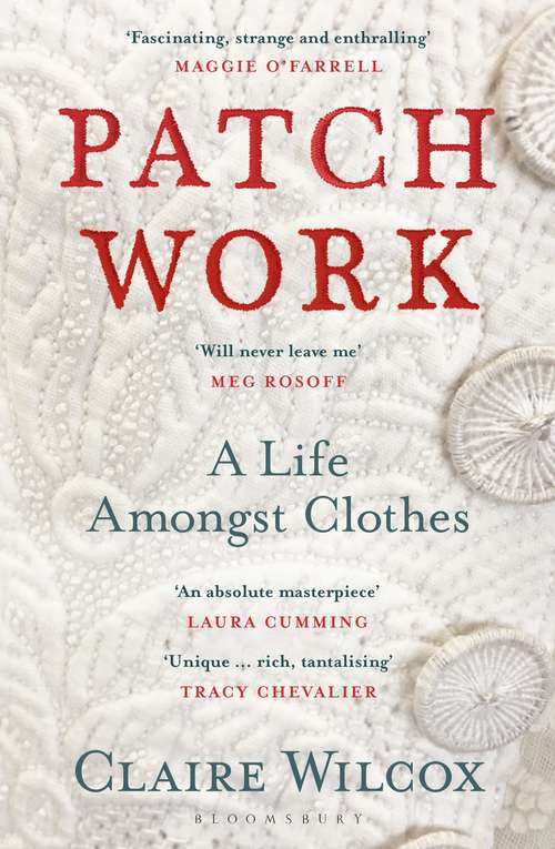 Book cover of Patch Work: A Life Amongst Clothes