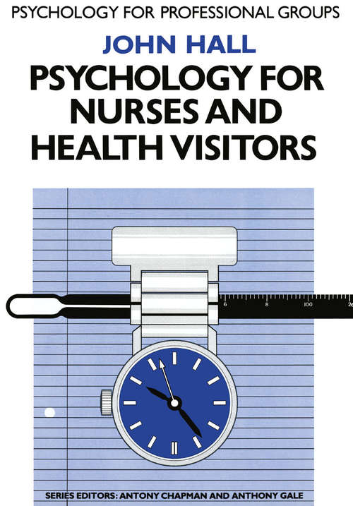 Book cover of Psychology for Nurses and Health Visitors (1st ed. 1982) (Psychology For Professional Groups Ser.)