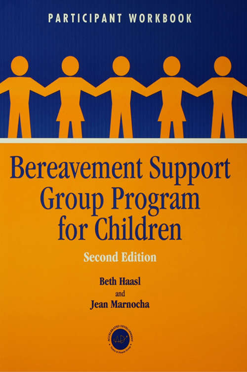 Book cover of Bereavement Support Group Program for Children: Participant Workbook