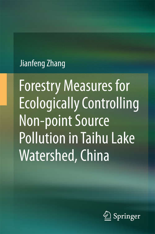 Book cover of Forestry Measures for Ecologically Controlling Non-point Source Pollution in Taihu Lake Watershed, China (1st ed. 2016)