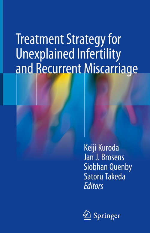 Book cover of Treatment Strategy for Unexplained Infertility and Recurrent Miscarriage