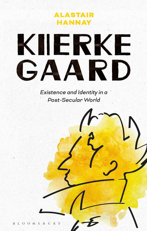 Book cover of Kierkegaard: Existence and Identity in a Post-Secular World