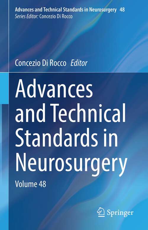 Book cover of Advances and Technical Standards in Neurosurgery: Volume 48 (1st ed. 2023) (Advances and Technical Standards in Neurosurgery #48)