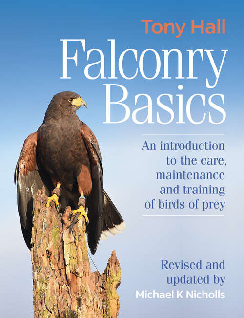 Book cover of Falconry Basics: An Introduction to the Care, Maintenance and Training of Birds of Prey (2)