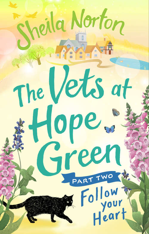 Book cover of The Vets at Hope Green: Follow Your Heart (Vets at Hope Green)