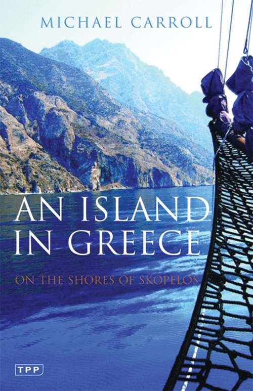 Book cover of An Island in Greece: On the Shores of Skopelos
