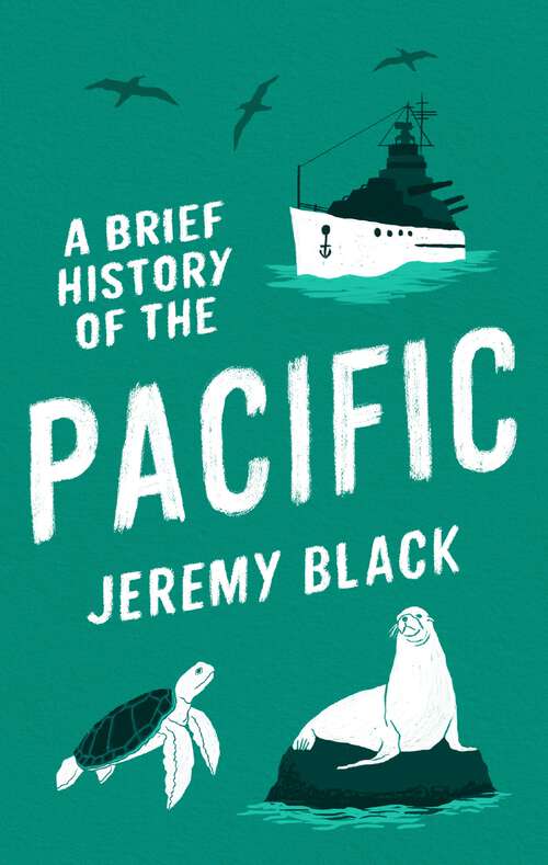 Book cover of A Brief History of the Pacific: The Great Ocean (Brief Histories)