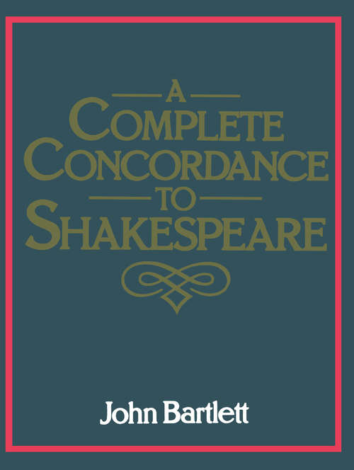 Book cover of A Complete Concordance to Shakespeare (1st ed. 2003)