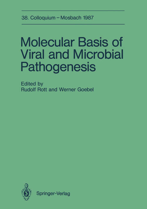 Book cover of Molecular Basis of Viral and Microbial Pathogenesis: April 9-11, 1987 (1988) (Colloquium der Gesellschaft für Biologische Chemie in Mosbach Baden #38)