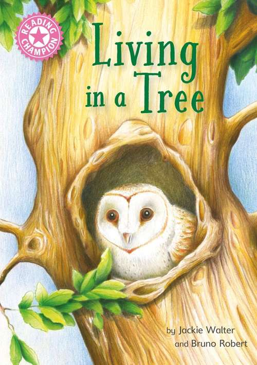 Book cover of Living in a Tree: Independent Reading Non-Fiction Pink 1a (Reading Champion #515)