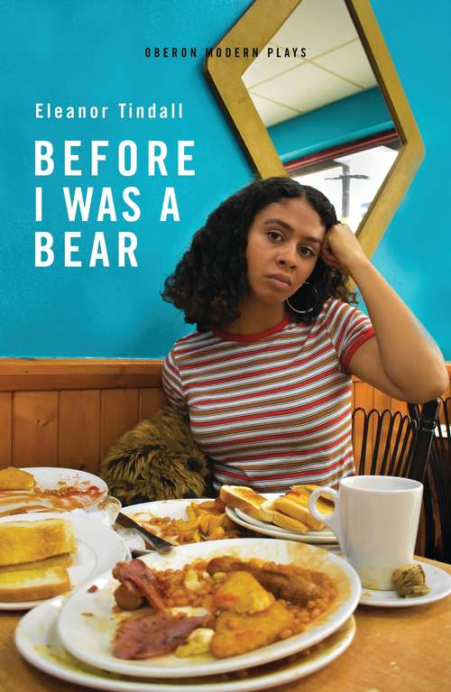 Book cover of Before I Was A Bear (Oberon Modern Plays)