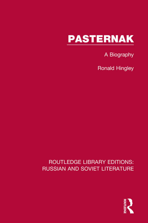 Book cover of Pasternak: A Biography (Routledge Library Editions: Russian and Soviet Literature #8)