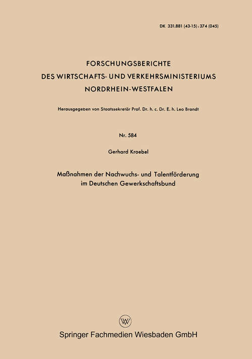 Book cover of Maßnahmen der Nachwuchs- und Talentförderung im Deutschen Gewerkschaftsbund (1958) (Forschungsberichte des Wirtschafts- und Verkehrsministeriums Nordrhein-Westfalen #584)
