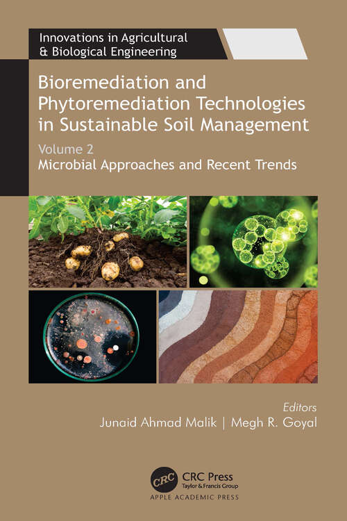 Book cover of Bioremediation and Phytoremediation Technologies in Sustainable Soil Management: Volume 2: Microbial Approaches and Recent Trends (Innovations in Agricultural & Biological Engineering)