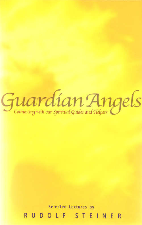 Book cover of Guardian Angels: Connecting with Our Spiritual Guides and Helpers