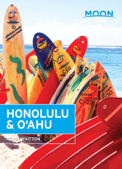 Book cover of Moon Honolulu & Oahu: Including Honolulu And Waikiki (Moon Handbooks)