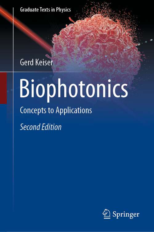 Book cover of Biophotonics: Concepts To Applications (Graduate Texts In Physics Ser.)