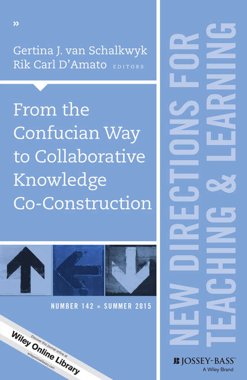 Book cover of From the Confucian Way to Collaborative Knowledge Co-Construction: New Directions for Teaching and Learning, Number 142 (J-B TL Single Issue Teaching and Learning)