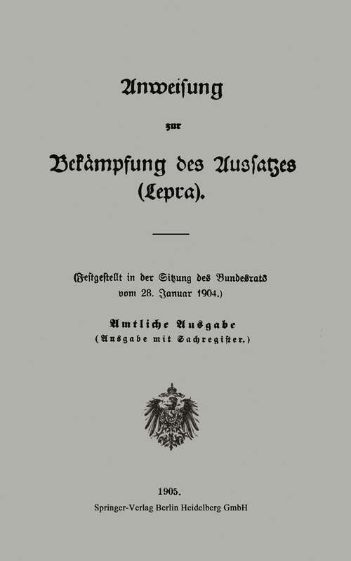 Book cover of Anweisung zur Bekämpfung des Aussatzes (Lepra) (1905)