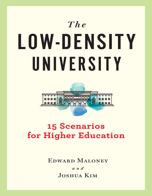 Book cover of The Low-Density University: 15 Scenarios for Higher Education