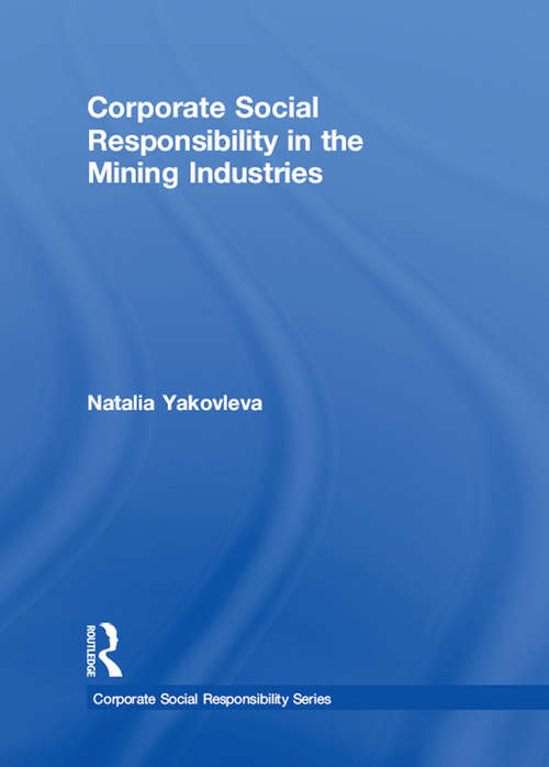 Book cover of Corporate Social Responsibility in the Mining Industries (Corporate Social Responsibility Series)