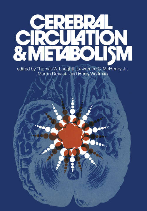 Book cover of Cerebral Circulation and Metabolism: Sixth International CBF Symposium, June 6 - 9, 1973 (1975)