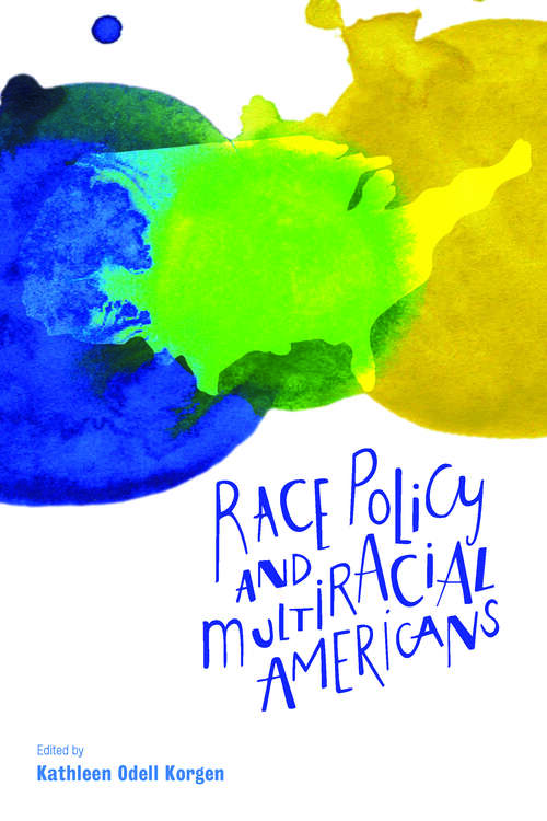 Book cover of Race policy and multiracial Americans