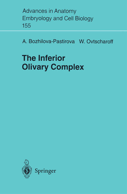 Book cover of The Inferior Oilvary Complex (2000) (Advances in Anatomy, Embryology and Cell Biology #155)