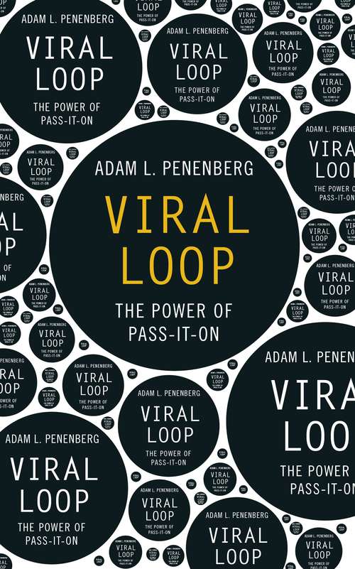 Book cover of Viral Loop: The Power of Pass-It-On