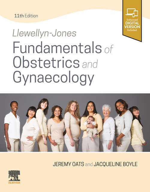 Book cover of Llewellyn-Jones Fundamentals of Obstetrics and Gynaecology, E-Book: Llewellyn-Jones Fundamentals of Obstetrics and Gynaecology, E-Book (11)