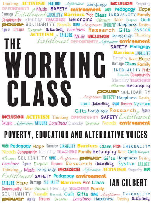 Book cover of The Working Class: Poverty, education and alternative voices