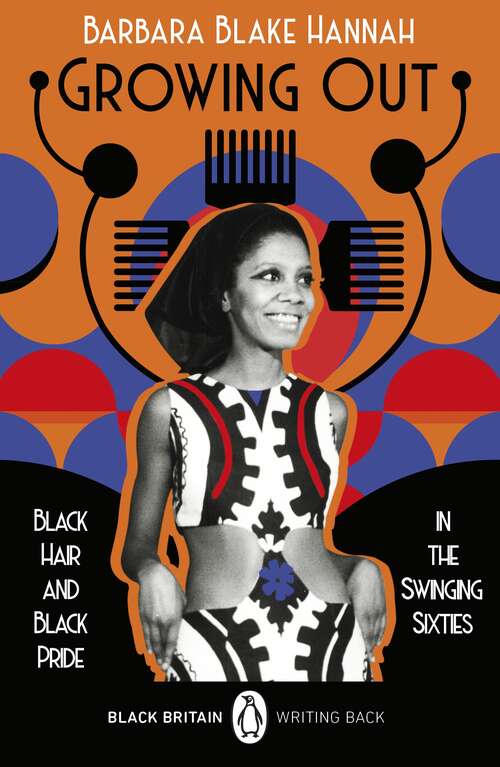 Book cover of Growing Out: Black Hair and Black Pride in the Swinging 60s (Black Britain: Writing Back)
