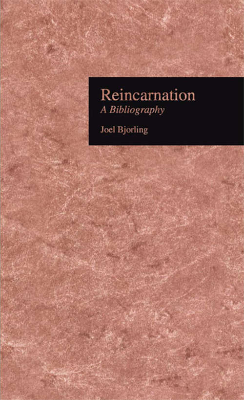 Book cover of Reincarnation: A Bibliography (Sects and Cults in America)