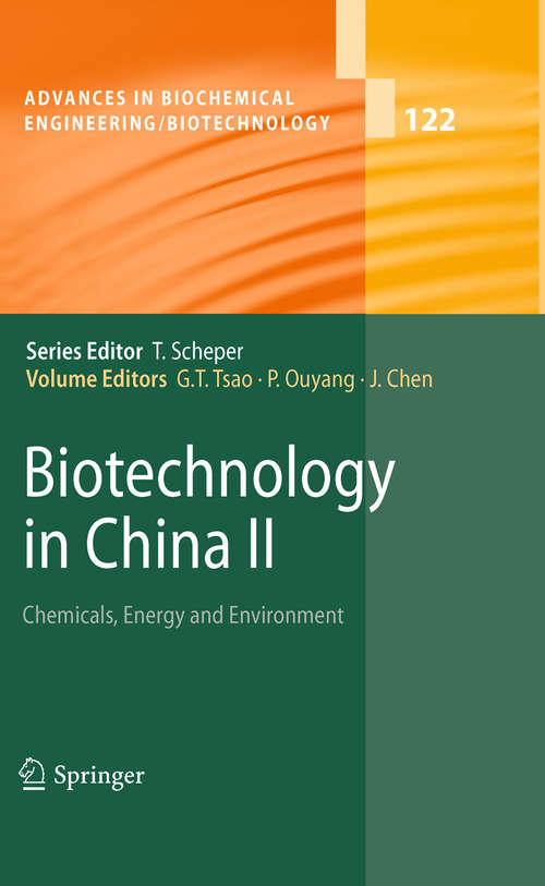 Book cover of Biotechnology in China II: Chemicals, Energy and Environment (2010) (Advances in Biochemical Engineering/Biotechnology #122)