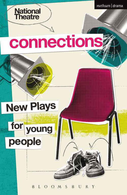 Book cover of National Theatre Connections 2015: Plays for Young People: Drama, Baby; Hood; The Boy Preference; The Edelweiss Pirates; Follow, Follow; The Accordion Shop; Hacktivists; Hospital Food; Remote; The Crazy Sexy Cool Girls' Fan Club