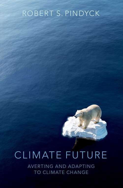 Book cover of Climate Future: Averting and Adapting to Climate Change