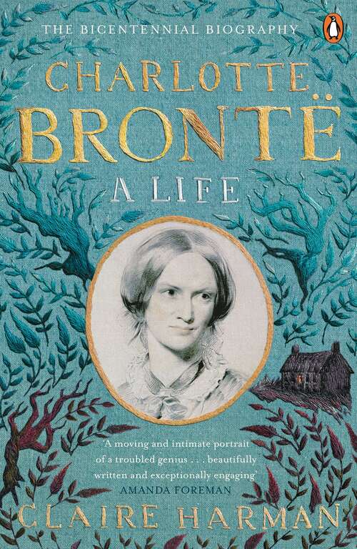 Book cover of Charlotte Brontë: A Life