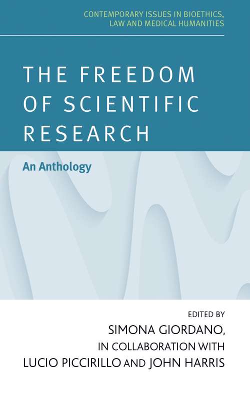 Book cover of The freedom of scientific research: Bridging the gap between science and society (Contemporary Issues in Bioethics)