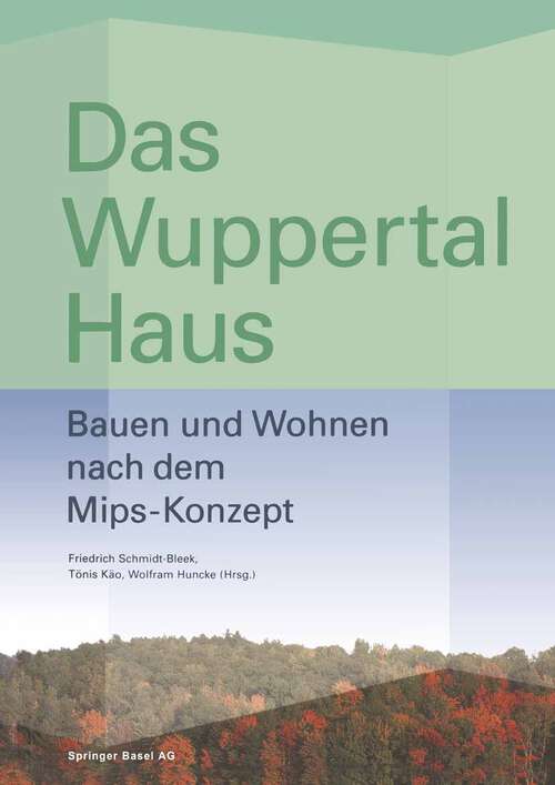 Book cover of Das Wuppertal Haus: Bauen und Wohnen nach dem Mips-Konzept (1999)