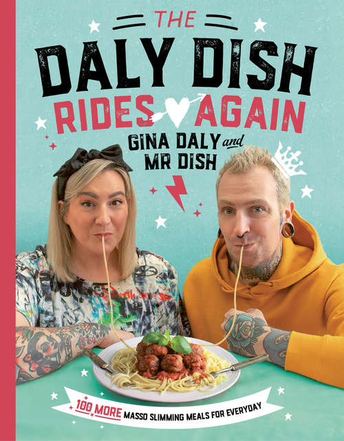 Book cover of The Daly Dish Rides Again: 100 more masso slimming meals for everyday